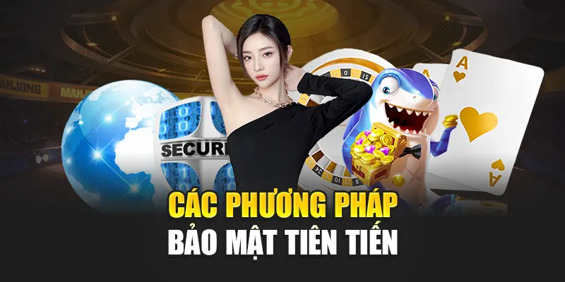 Các phương pháp bảo mật tiên tiến