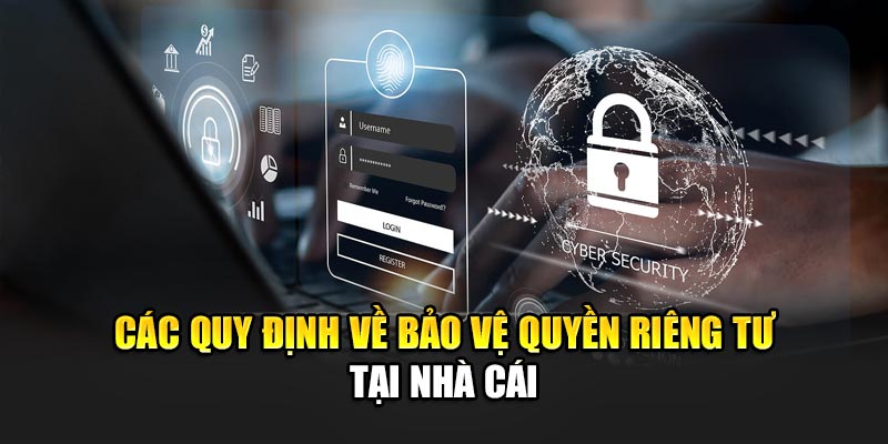 Các quy định về bảo vệ quyền riêng tư tại 32win
