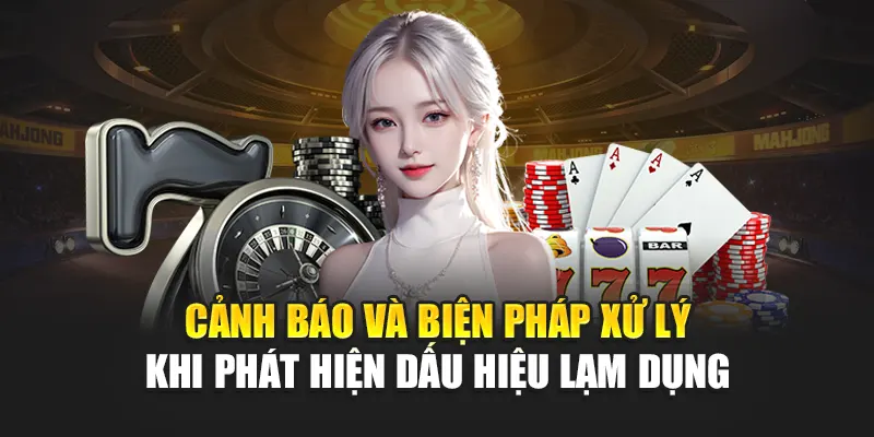 Cảnh báo và biện pháp xử lý khi phát hiện dấu hiệu lạm dụng