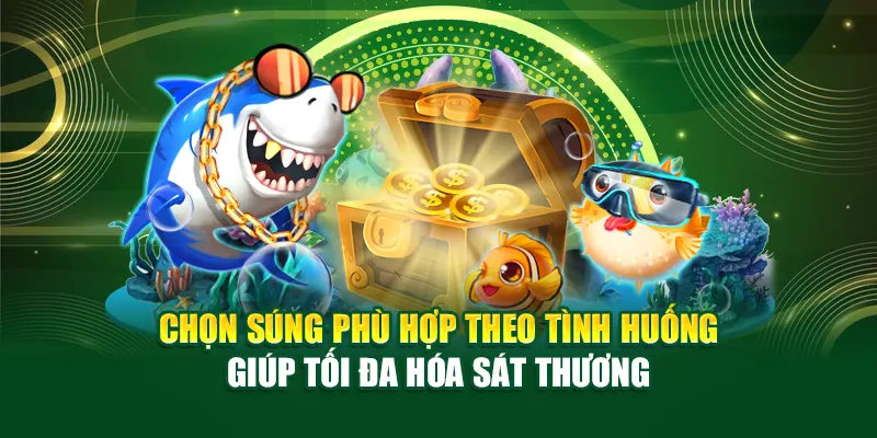 Chọn súng phù hợp theo tình huống giúp tối đa hóa sát thương