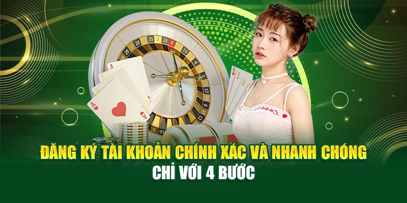 dang-ky-tai-khoan-chinh-xac-va-nhanh-chong-chi-voi-4-buoc