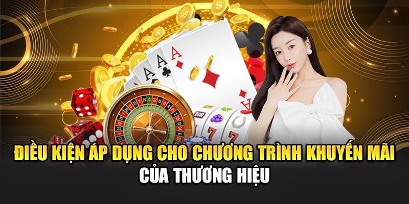 Điều kiện áp dụng cho chương trình khuyến mãi của 32win