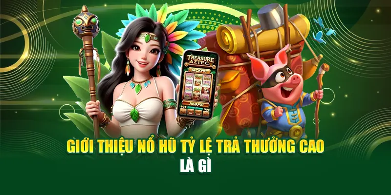 gioi-thieu-no-hu-ty-le-tra-thuong-cao-la-gi
