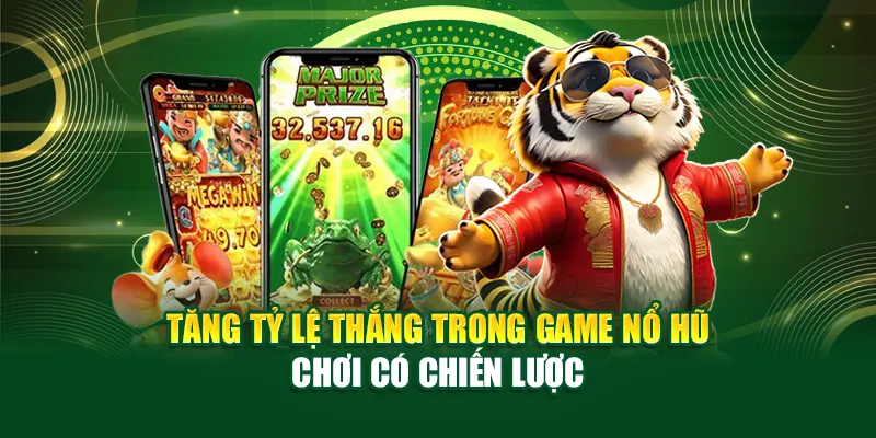 tang-ty-le-thang-trong-game-no-hu-–-choi-co-chien-luoc