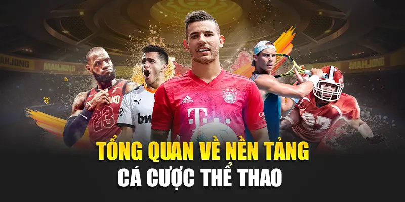 Tổng quan về nền tảng cá cược thể thao